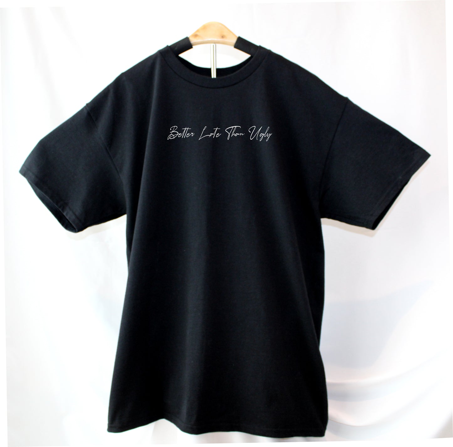 Better Late Than Ugly