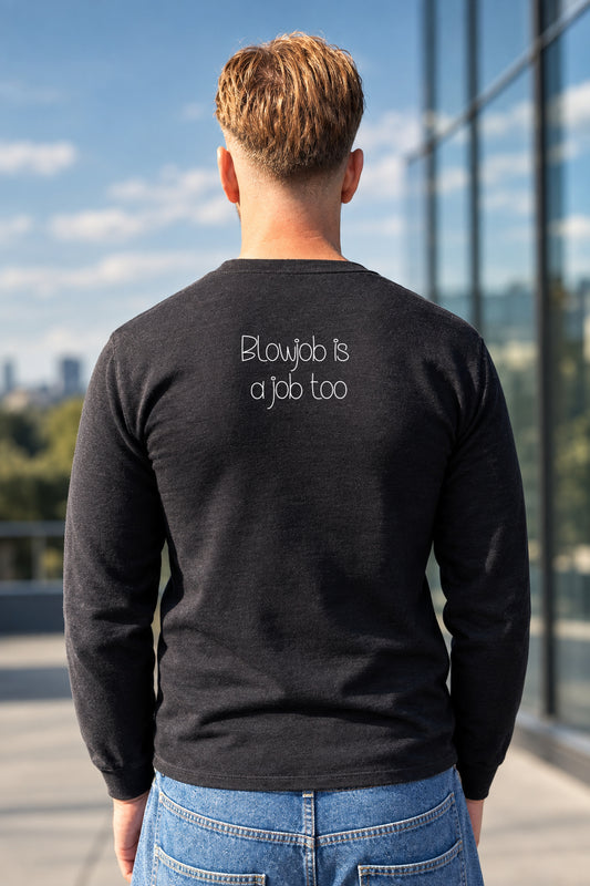 Sweatshirt Blowjob Is a Job Too