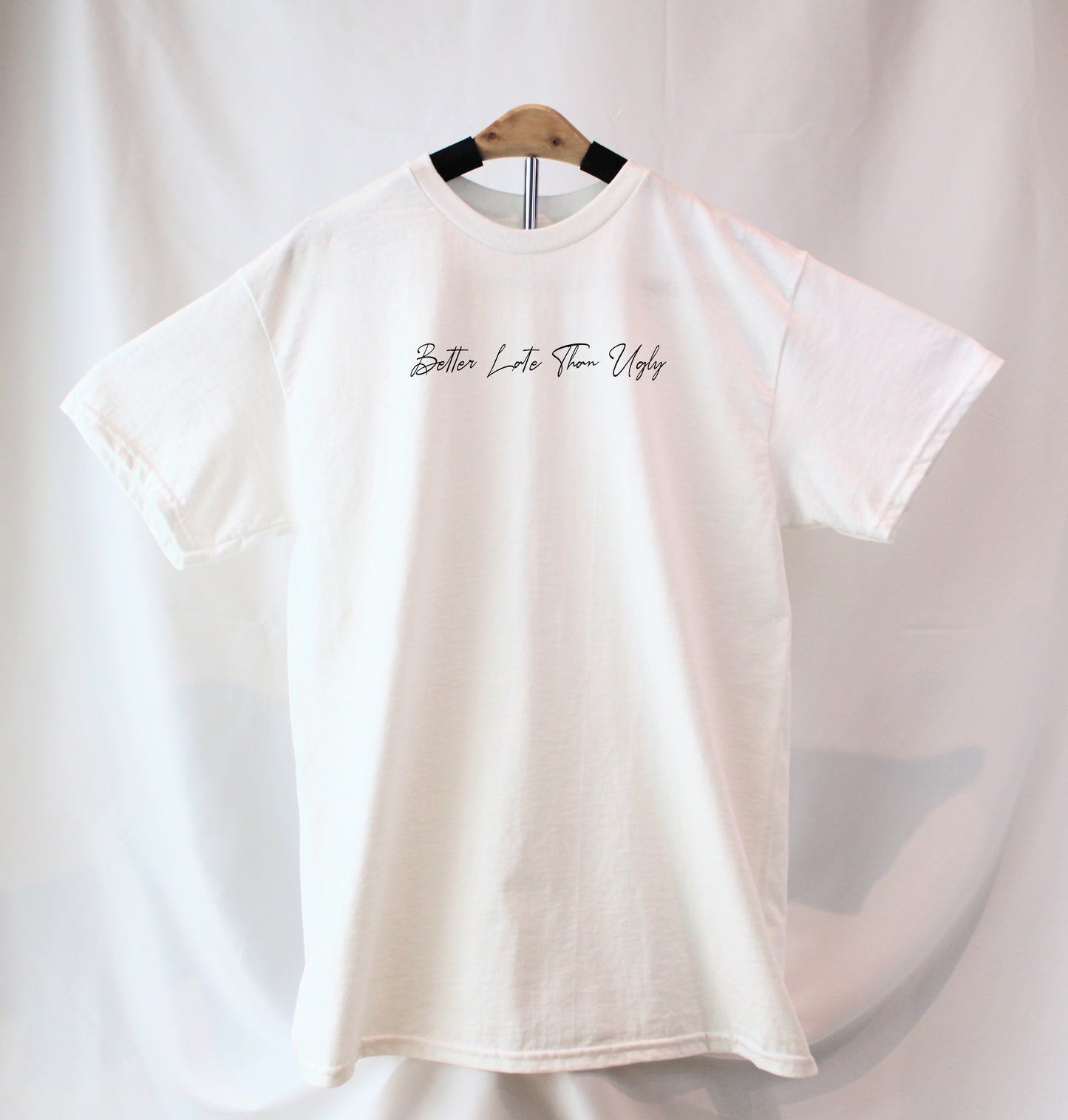 Better Late Than Ugly